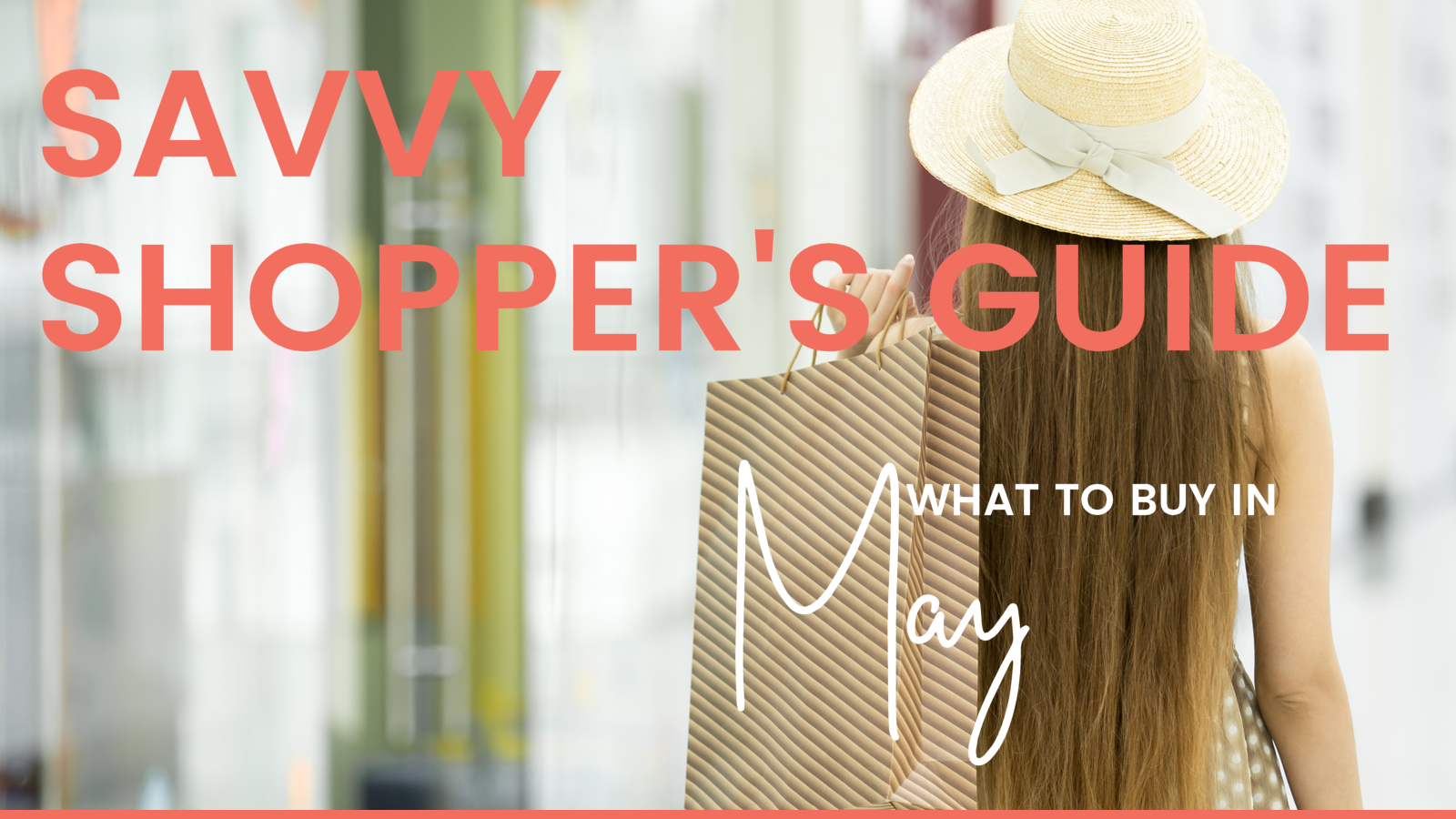Savvy Shopper's Guide - What to Buy in May