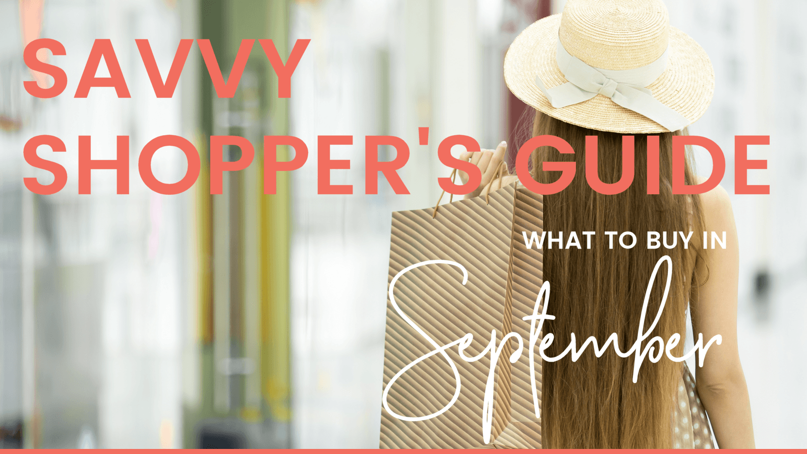 Savvy Shopper's Guide - What to buy in September