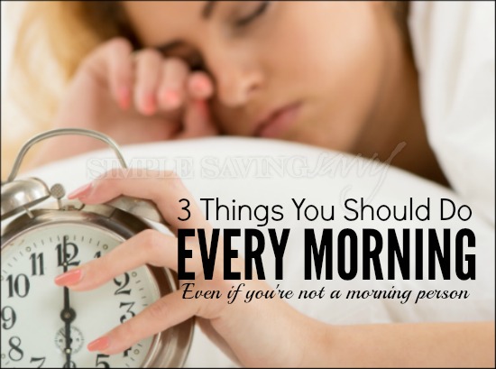 Three Things You Should Do Every Morning