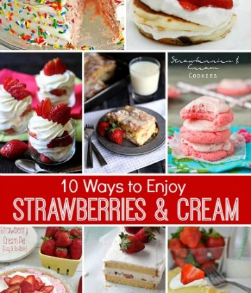 10 Ways to Enjoy Strawberries and Cream