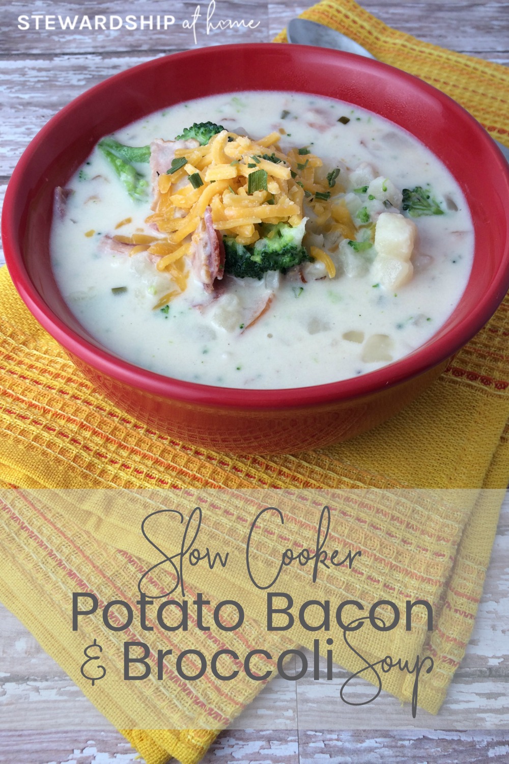 Slow Cooker Potato Bacon and Broccoli Soup Stewardship at Home